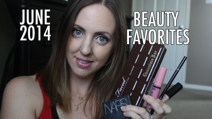 june 2014 beauty favorites