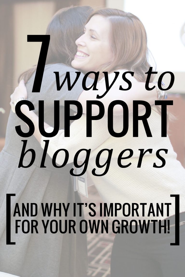 7 Ways to Support Bloggers | and why it is important for your own growth! Community is key in blogging