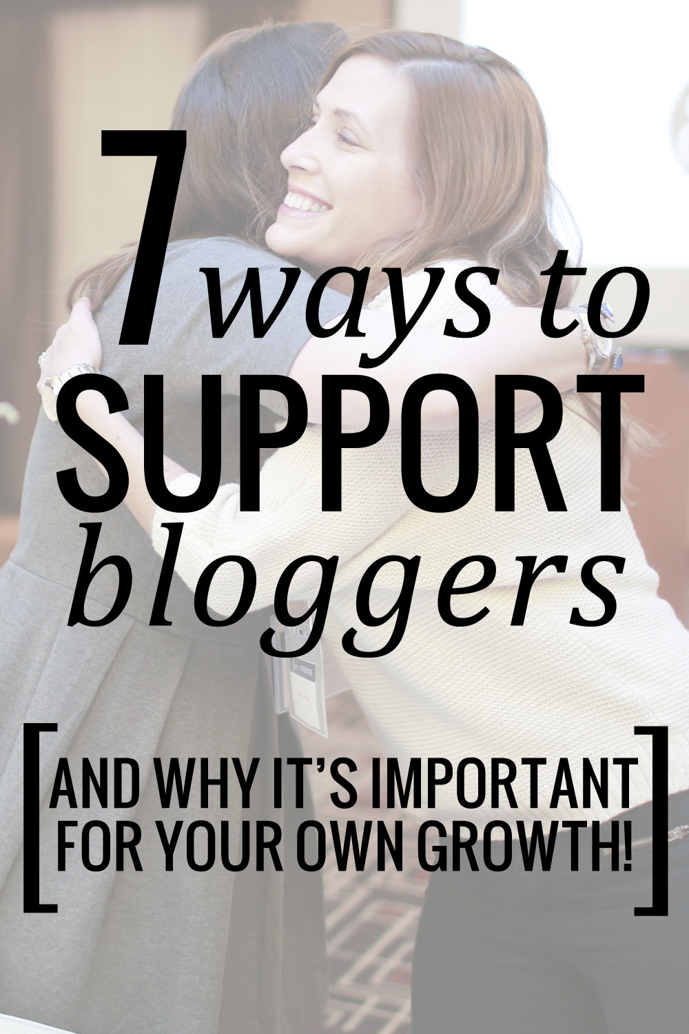 7 Ways to Support Bloggers | and why it is important for your own growth! Community is key in blogging