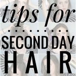 Tips for Second Day Hair