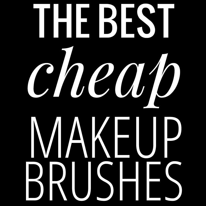 The Best Cheap Makeup Brushes