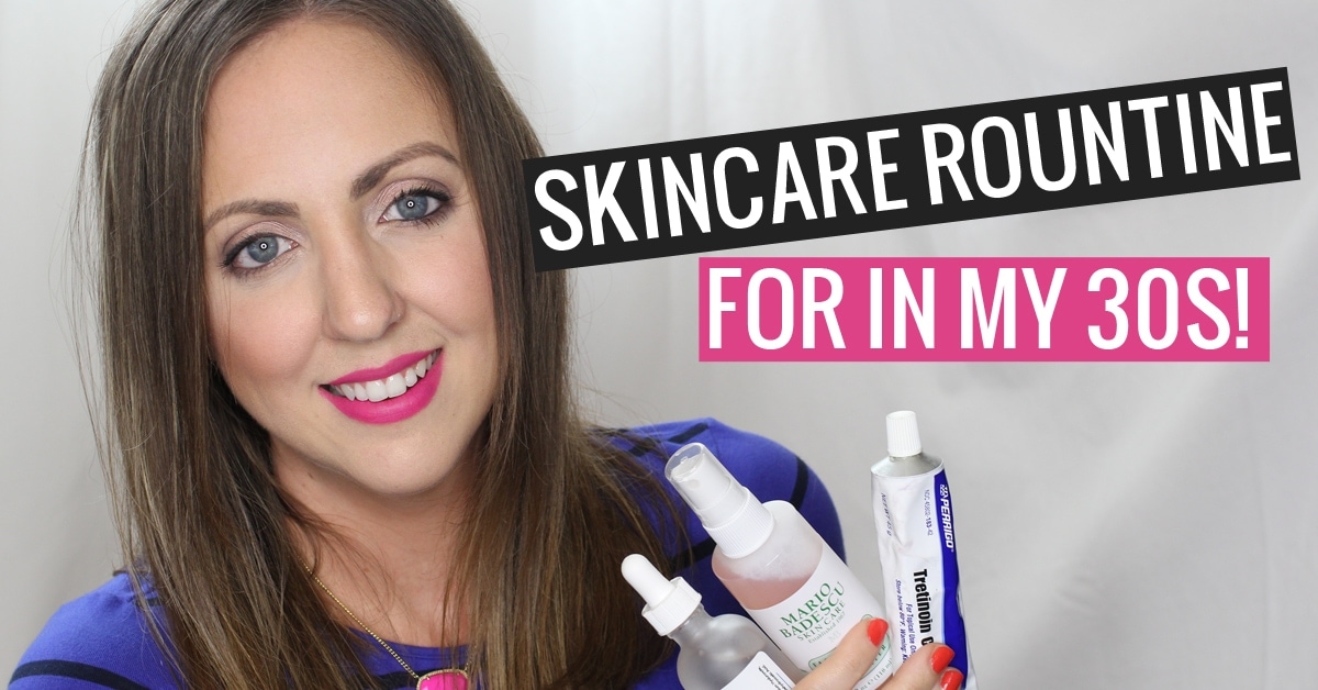 My Current Skincare Routine Skincare in Your 30s!