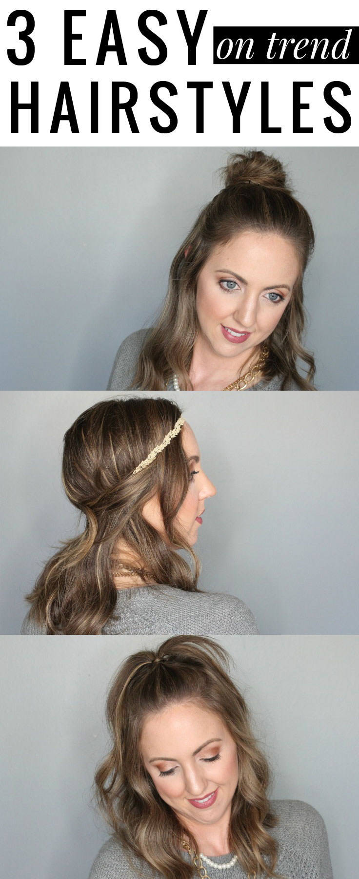 3 Easy (on trend!) Hairstyles - looking put together in a pinch is easier than you thought! Headband tuck, half ponytail, and fun bun are all quick and easy!