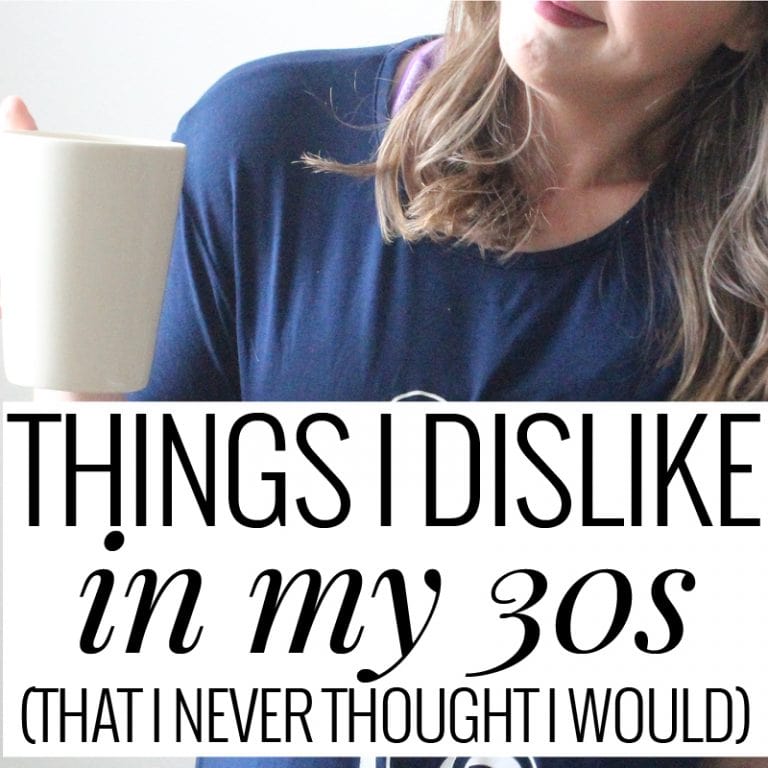 Things I Dislike in My 30s
