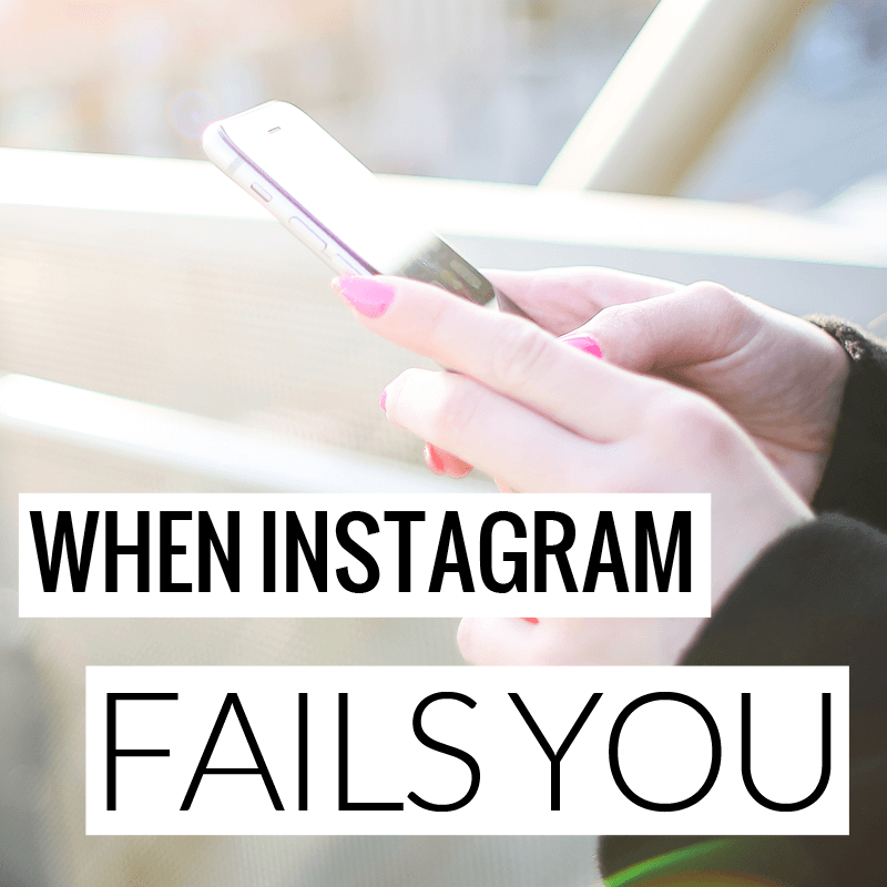 When Instagram Fails You