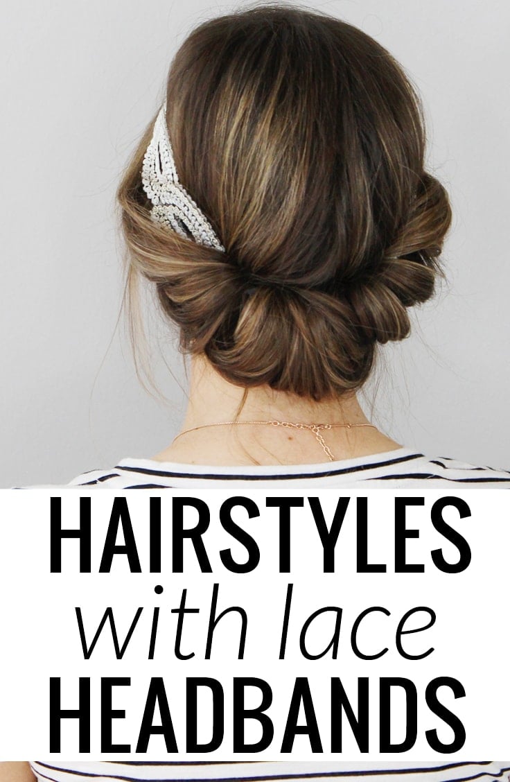 6 easy to follow tutorials for hairstyles with lace headbands. So chic!