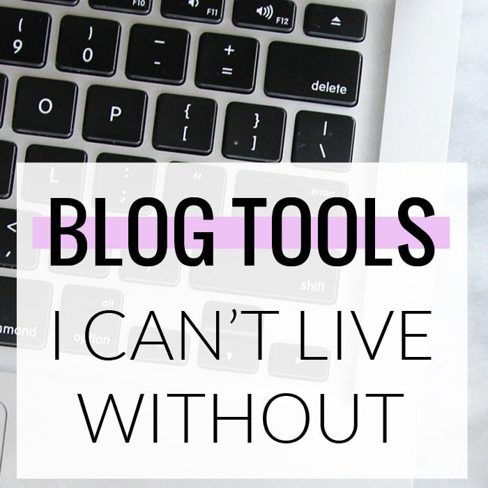 Blog Tools I Can’t Live Without