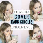 How to Cover Dark Circles Under Eyes