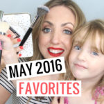 May 2016 Beauty Favorites