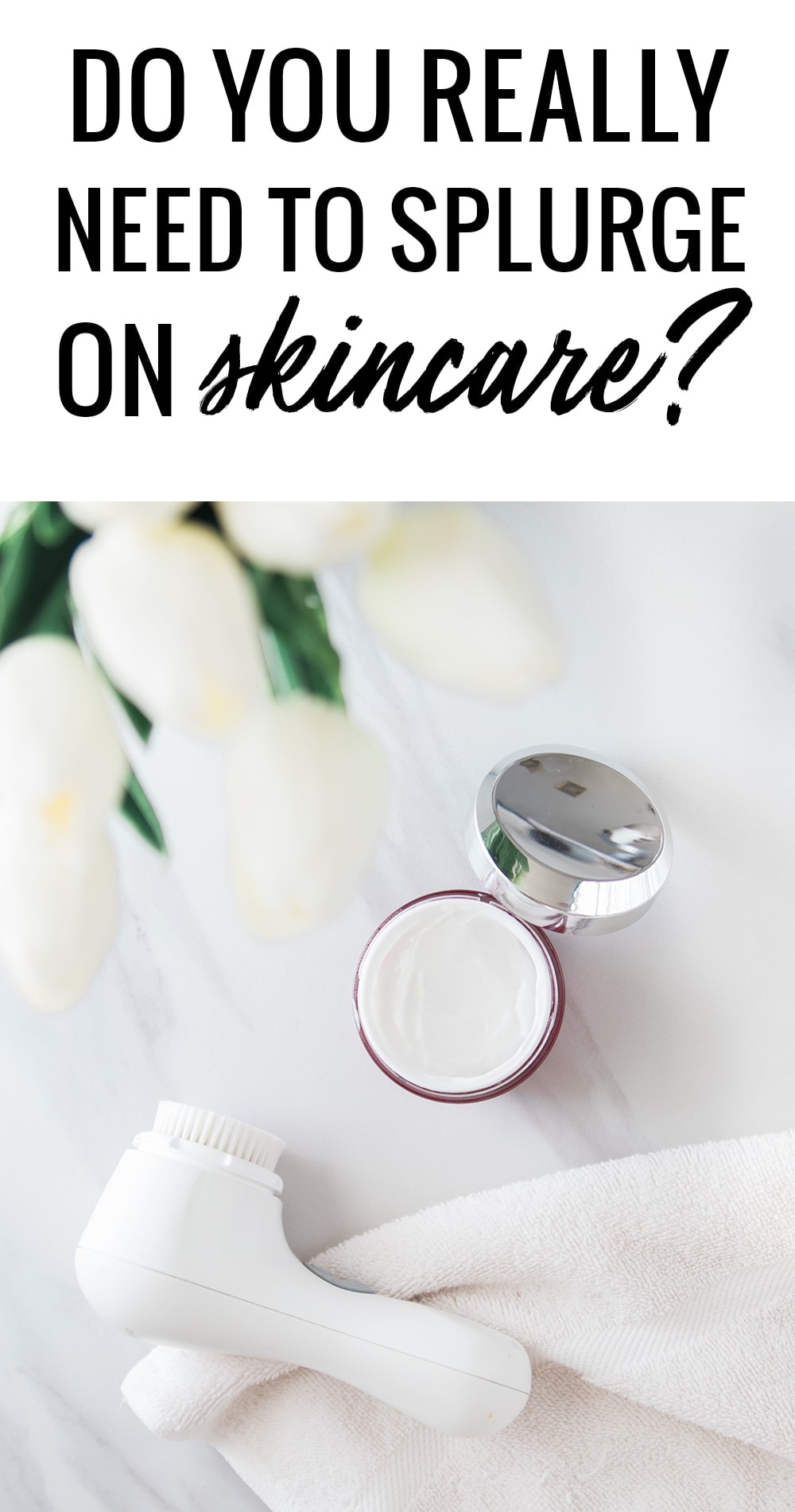 Skincare Tips: Do You Really Need to Splurge on Skincare? by Houston beauty blogger Meg O. on the Go