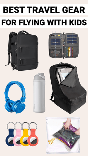 Best Travel Gear for Flying with Kids | Family Travel Tips 2023